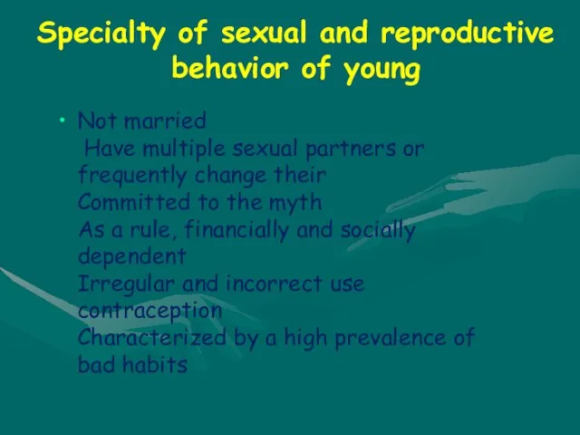 Specialty of sexual and reproductive behavior of young Not married Have multiple