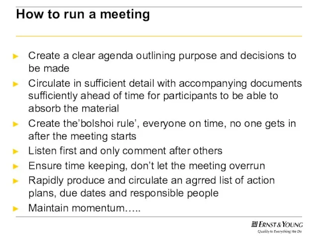 How to run a meeting Create a clear agenda outlining purpose and