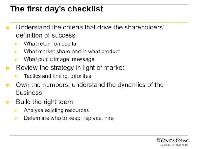 Understand the criteria that drive the shareholders’ definition of success What return