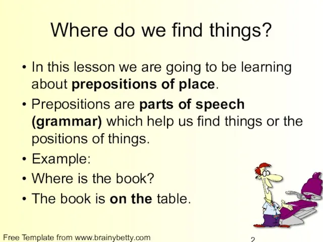 Free Template from www.brainybetty.com Where do we find things? In this lesson