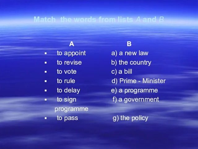 Match the words from lists A and B A B to appoint