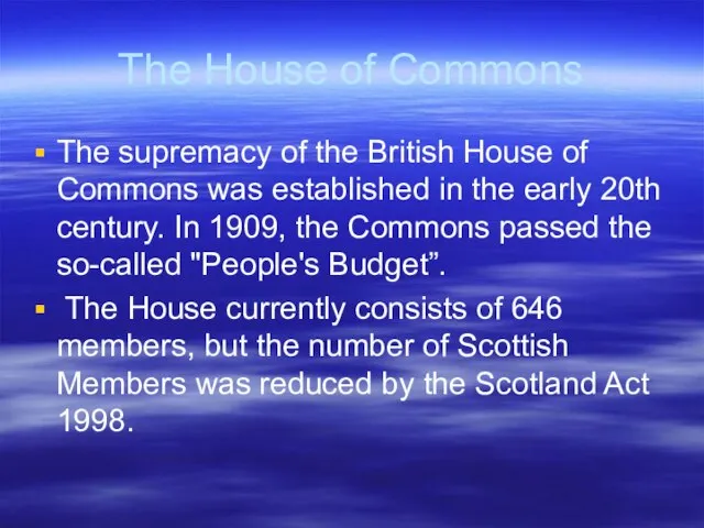 The House of Commons The supremacy of the British House of Commons