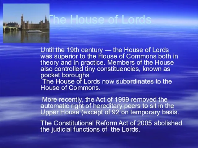 The House of Lords Until the 19th century — the House of