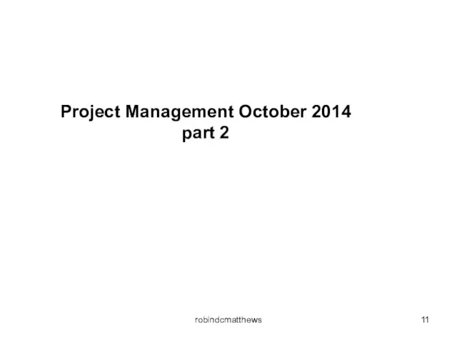 robindcmatthews Project Management October 2014 part 2