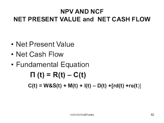 NPV AND NCF NET PRESENT VALUE and NET CASH FLOW Net Present