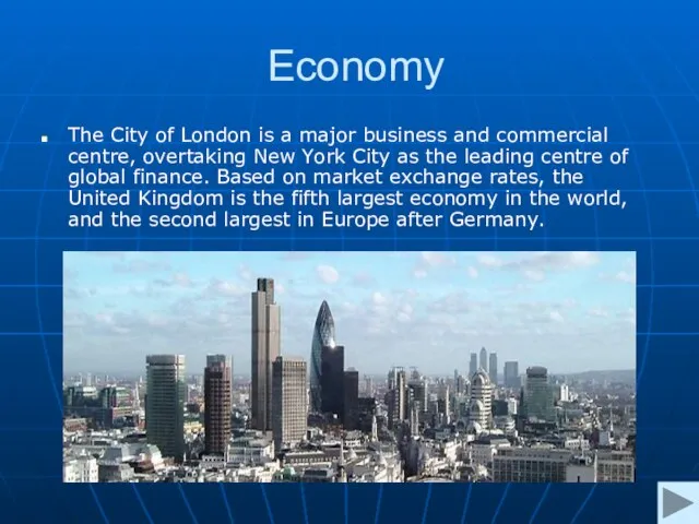 Economy The City of London is a major business and commercial centre,