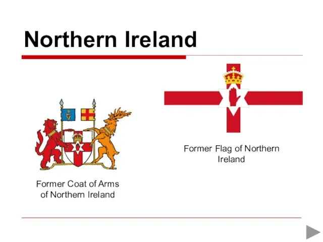 Northern Ireland Former Flag of Northern Ireland Former Coat of Arms of Northern Ireland