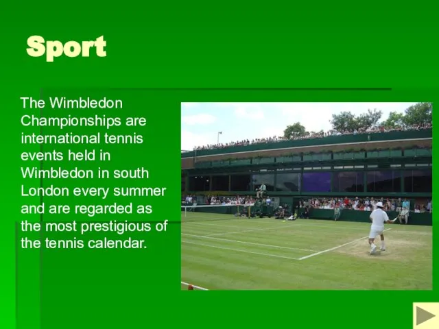 Sport The Wimbledon Championships are international tennis events held in Wimbledon in