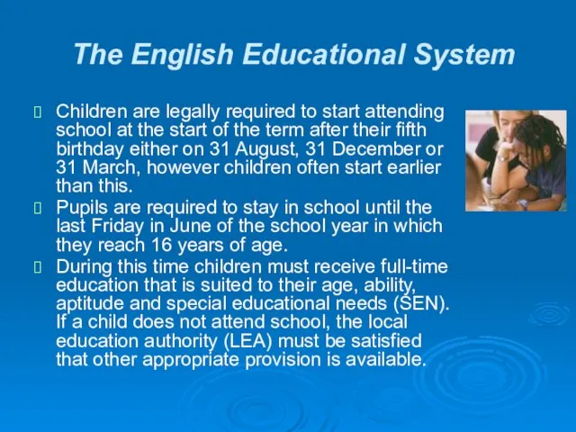 The English Educational System Children are legally required to start attending school