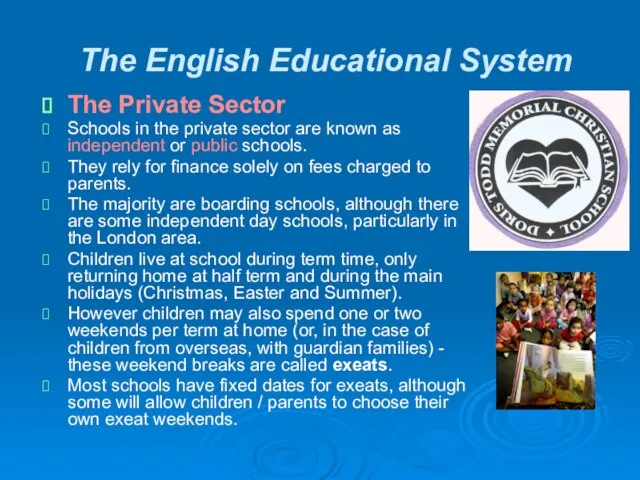 The English Educational System The Private Sector Schools in the private sector