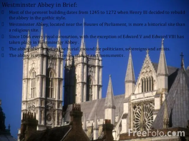Westminster Abbey in Brief: Most of the present building dates from 1245