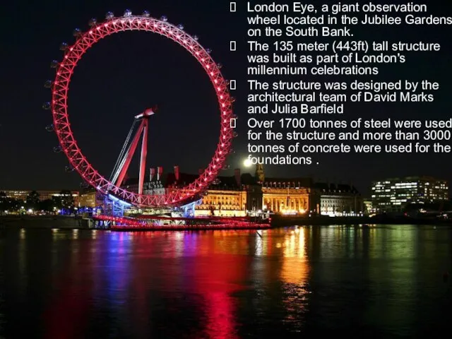 London Eye, a giant observation wheel located in the Jubilee Gardens on