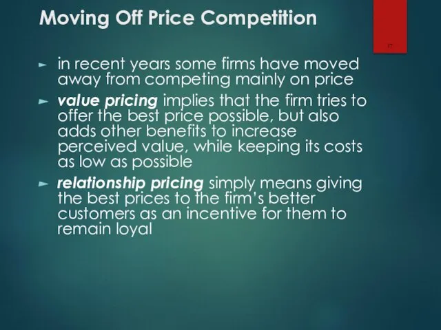 Moving Off Price Competition in recent years some firms have moved away