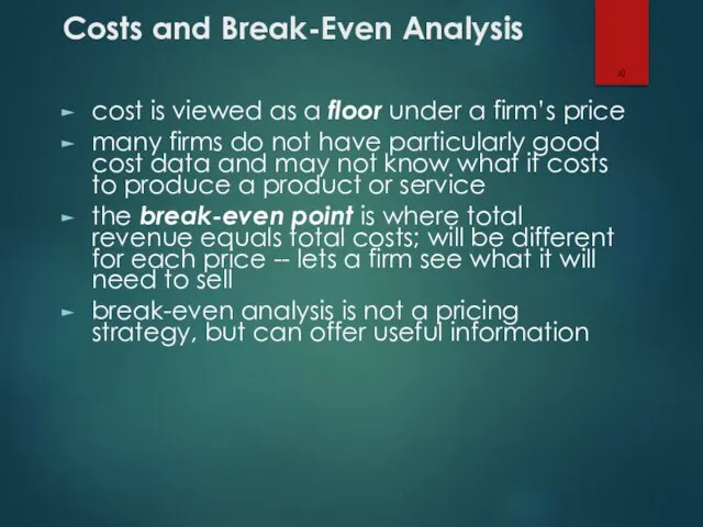 Costs and Break-Even Analysis cost is viewed as a floor under a