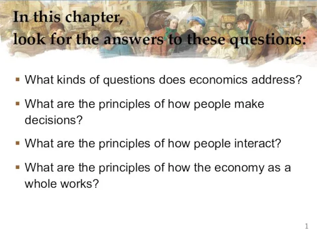 In this chapter, look for the answers to these questions: What kinds