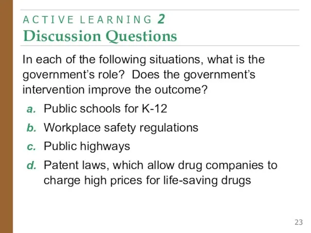 In each of the following situations, what is the government’s role? Does