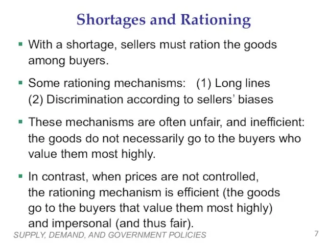 SUPPLY, DEMAND, AND GOVERNMENT POLICIES Shortages and Rationing With a shortage, sellers