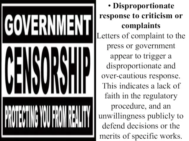 • Disproportionate response to criticism or complaints Letters of complaint to the