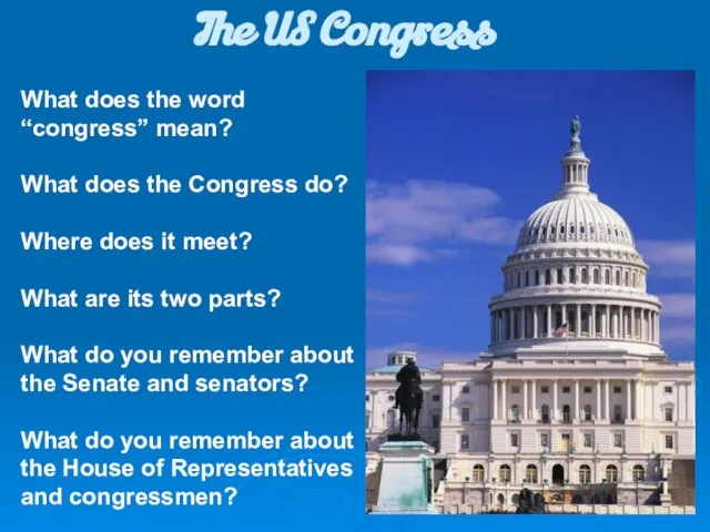 What does the word “congress” mean? What does the Congress do? Where