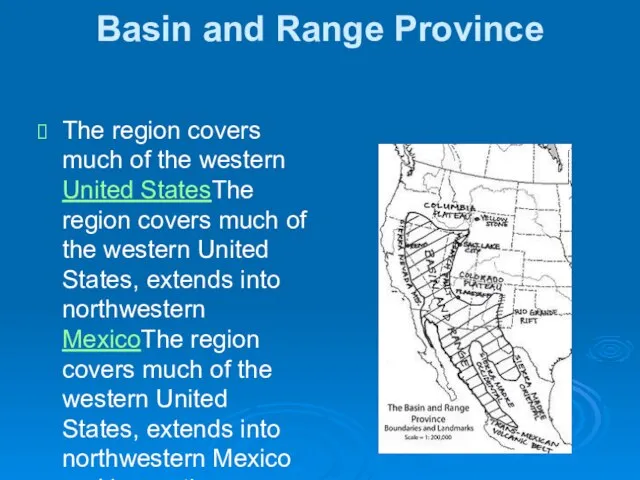 Basin and Range Province The region covers much of the western United