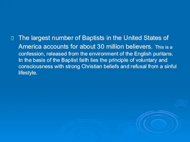 The largest number of Baptists in the United States of America accounts