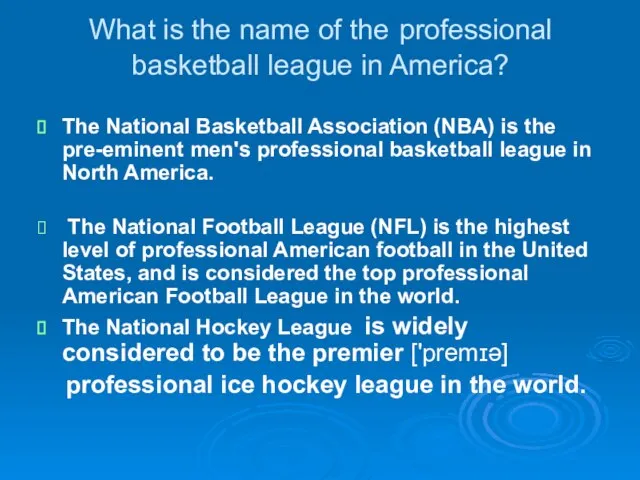 What is the name of the professional basketball league in America? The