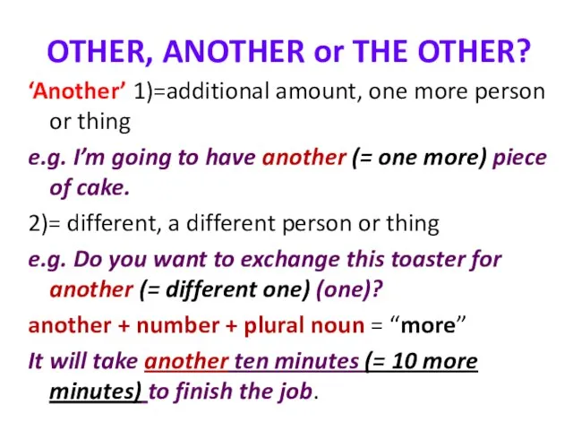 OTHER, ANOTHER or THE OTHER? ‘Another’ 1)=additional amount, one more person or