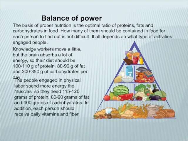 Balance of power The basis of proper nutrition is the optimal ratio