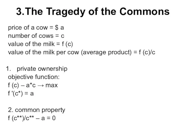 3.The Tragedy of the Commons price of a cow = $ a