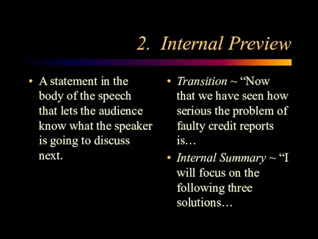 2. Internal Preview A statement in the body of the speech that