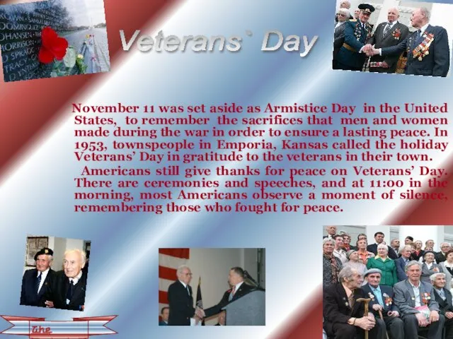 November 11 was set aside as Armistice Day in the United States,