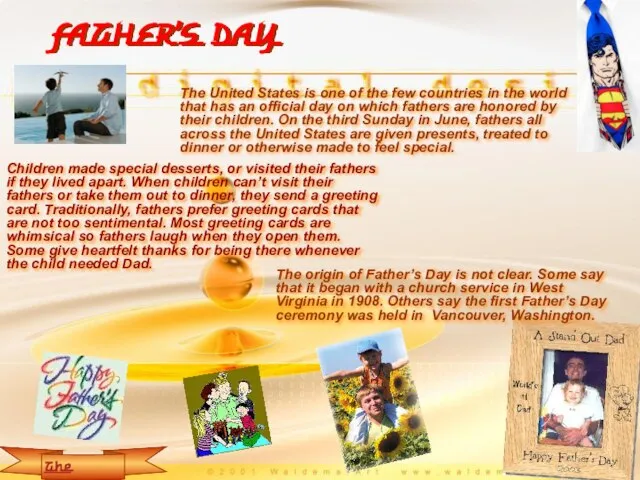 FATHER’S DAY The United States is one of the few countries in