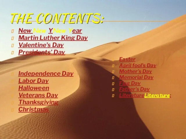 THE CONTENTS: New New YNew Year Martin Luther King Day Valentine’s Day