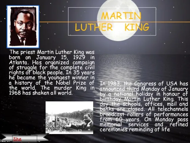 MARTIN LUTHER KING The priest Martin Luther King was born on January