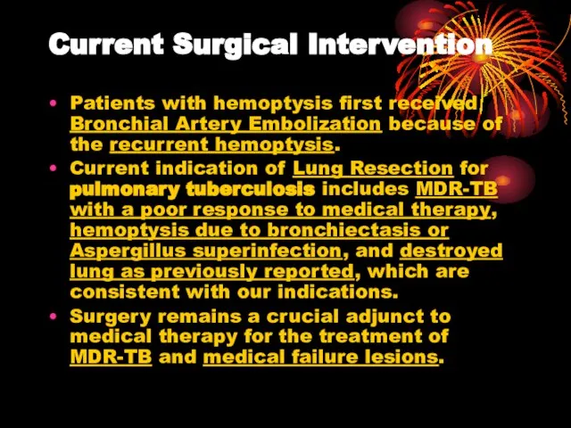 Current Surgical Intervention Patients with hemoptysis first received Bronchial Artery Embolization because