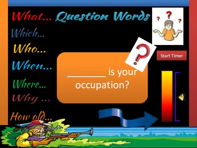 Question Words Complete the sentences with the most suitable Question Word. _______