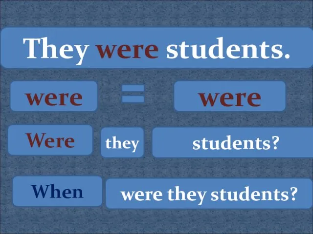 They were students. were were Were they students? were they students? When