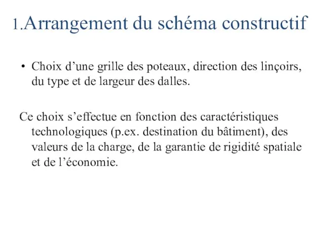 1.Arrangement du schéma constructif Choix d’une grille des poteaux, direction des linçoirs,