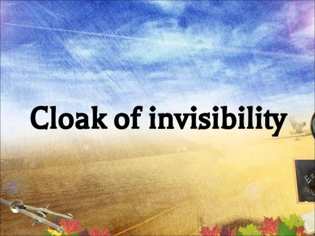 Cloak of invisibility