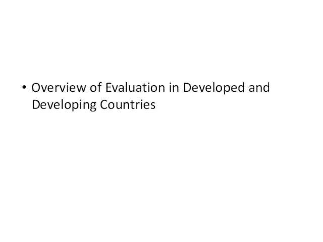 Overview of Evaluation in Developed and Developing Countries