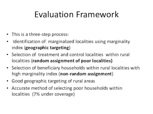 Evaluation Framework This is a three-step process: Identification of marginalized localities using