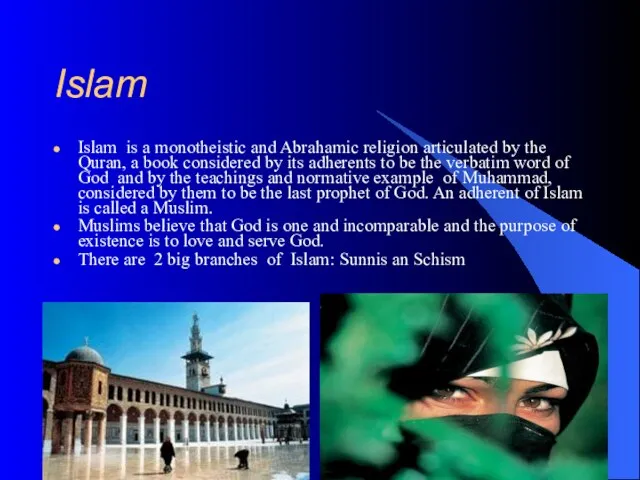 Islam Islam is a monotheistic and Abrahamic religion articulated by the Quran,