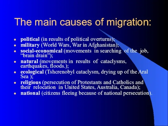 The main causes of migration: political (in results of political overturns); military