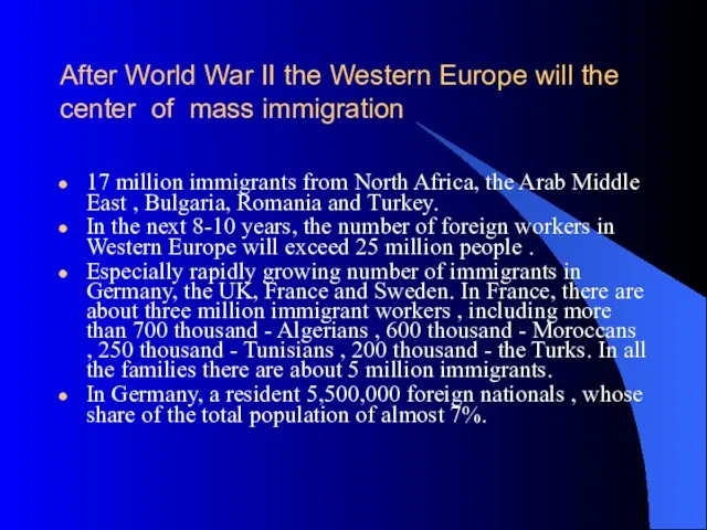 After World War II the Western Europe will the center of mass