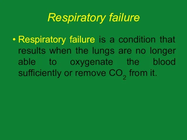 Respiratory failure Respiratory failure is a condition that results when the lungs