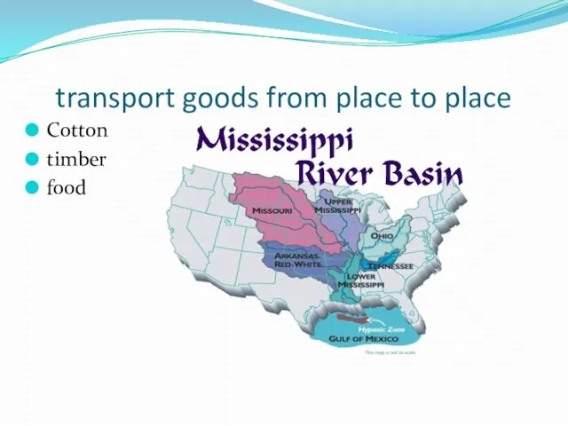 transport goods from place to place Cotton timber food