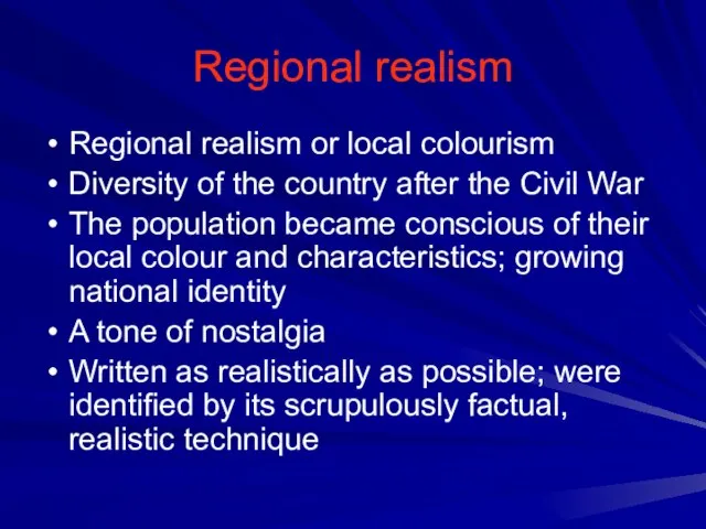 Regional realism Regional realism or local colourism Diversity of the country after