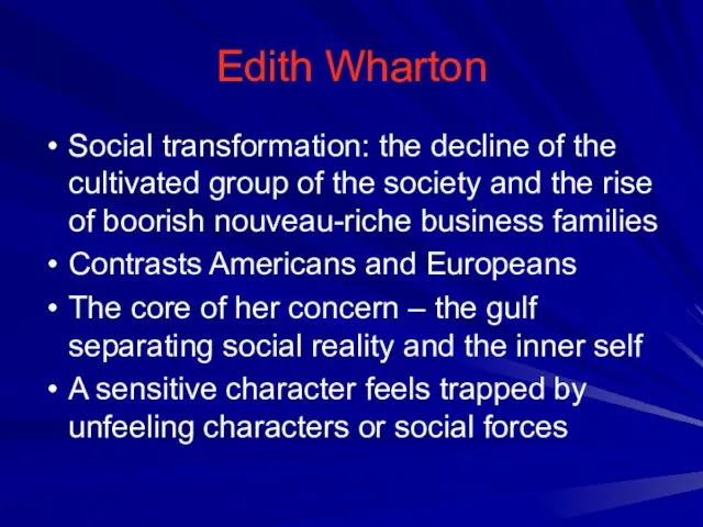 Edith Wharton Social transformation: the decline of the cultivated group of the