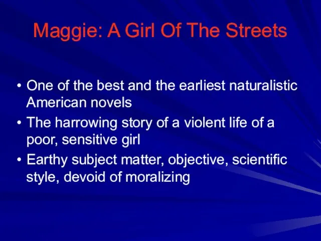 Maggie: A Girl Of The Streets One of the best and the
