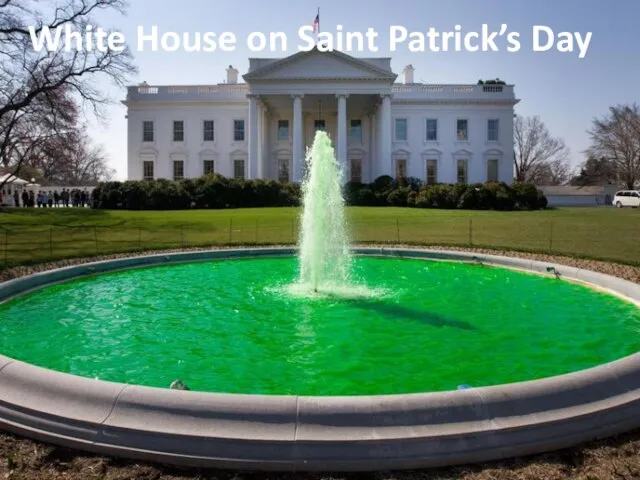 White House on Saint Patrick’s Day
